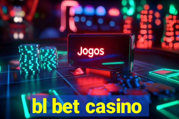 bl bet casino